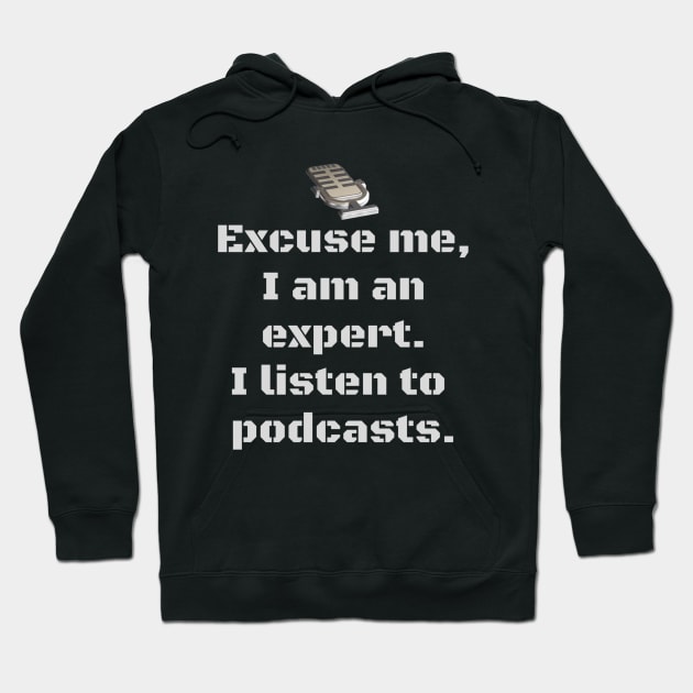 I am an expert Hoodie by Pod_Philosopher